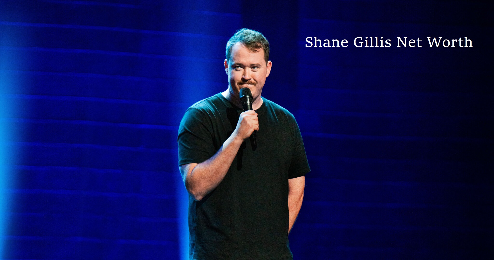 Shane Gillis Net Worth