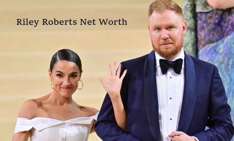 Riley Roberts Net Worth