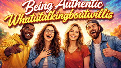Being Authentic Whatutalkingboutwillis
