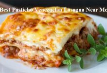 Best Pasticho Venezuelan Lasagna Near Me